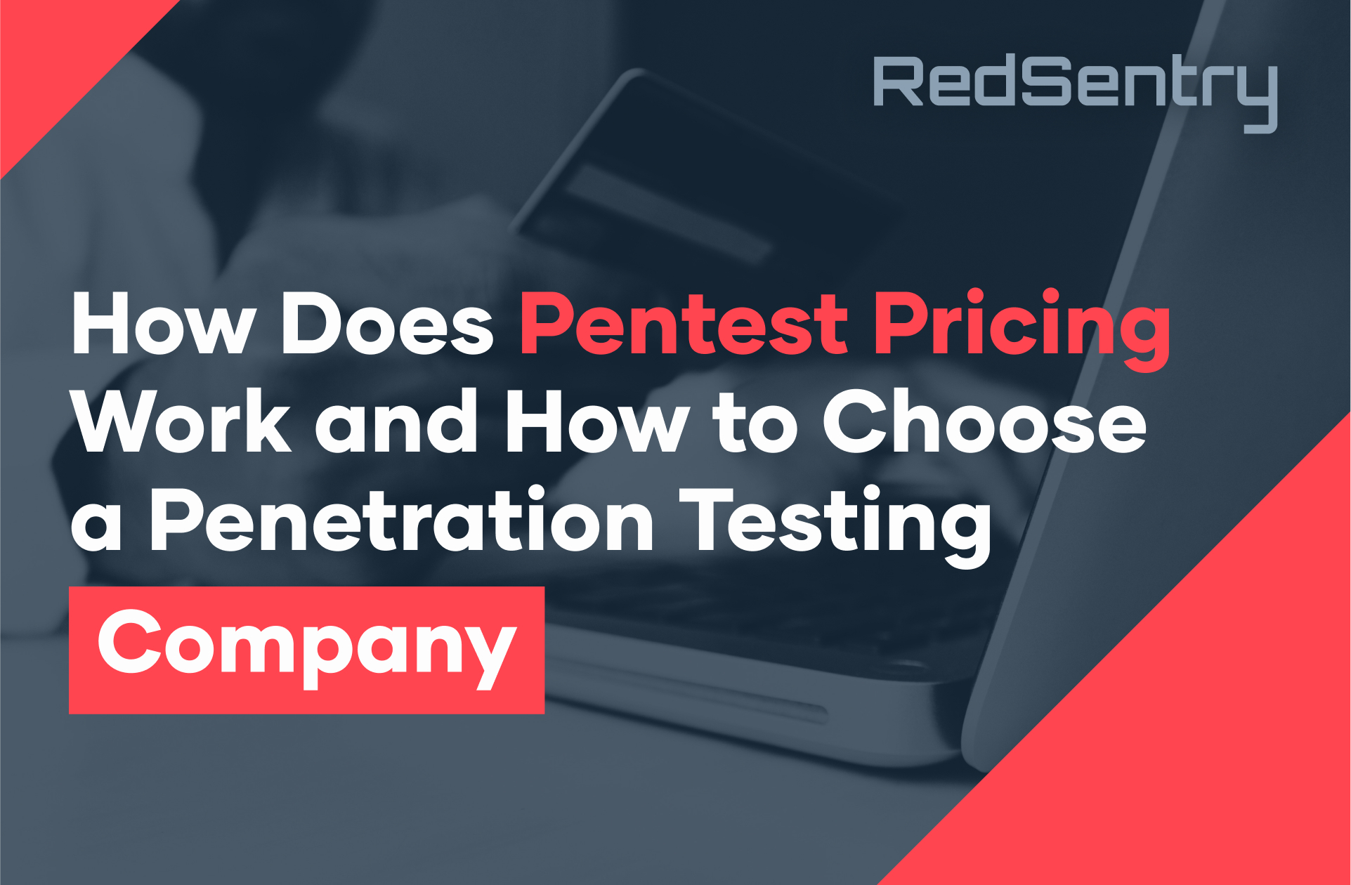 How Does Pentest Pricing Work and How to Choose a Testing